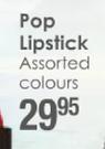 Pop Lipstick Assorted Colours