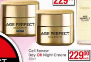 Age Perfect Cell Renew Day Or Night Cream-50ml Each
