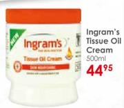 Ingram's Tissue Oil Cream-500ml