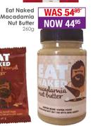 Eat Naked Macadamia Nut Butter-260g