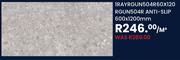 Anti Slip 600 x 1200mm 1RAYRGUN504R60X120 RGUN504R-Per Sqm