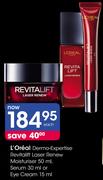 L'Oreal Dermo-Expertise Revitalift Laser Renew Moisturiser 50Ml Serum 30Ml Or Eye Cream-15Ml Each