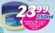 Vaseline Blue Seal Petroleum Jelly Assorted-250ml Each