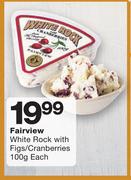 Fairview White Rock with Figs/Cranberries-100g Each
