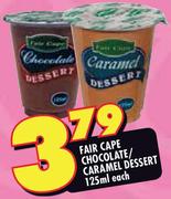 Fair Cape Chocolate/Caramel Dessert-125ml Each