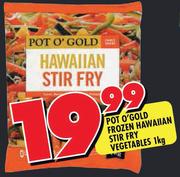 Pot O' Gold Frozen Hawaiian Stir Fry Vegetables-1kg