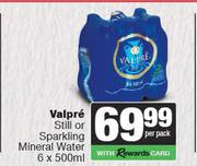 Valpre Still Or Sparkling Mineral Water-6 x 500ml Per Pack