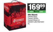 4th Street Sweet Red, Sweet White, Sweet Rose Or Sweet Late Harvest-5L Each
