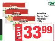 SaveMor Beauty Soap Assorted-For Any 3 x 300g