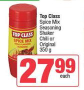 Top Class Spice Mix Seasoning Shaker Chilli Or Original-350g Each