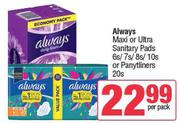 Always Maxi Or Ultra Sanitary Pads 6s/7s/8s/10s Or Pantyliners 20s-Per Pack