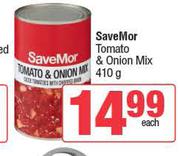 SaveMor Tomato & Onion Mix-410g
