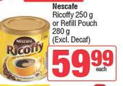 Nescafe Ricoffy 250g Or Refill Pouch 280g (Excl. Decaf)- Each