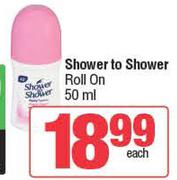 Shower To Shower Roll On-50ml 
