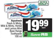 Aquafresh Fresh & Minty, Mild & Minty, Herbal & Lemon, Mint Base Range Toothpaste-100ml Each