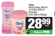 Clere Body Cream 300ml Or Lotion 400ml Assorted (Incl Men's Range)-Each
