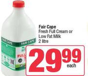 Fair Cape Fresh Full Cream Or Low Fat Milk-2Ltr Each