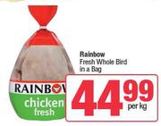 Rainbow Fresh Whole Bird In A Bag-Per Kg