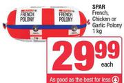 Spar French Chicken Or Garlic Polony-1Kg Each