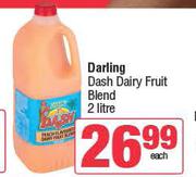 Darling Dash Dairy Fruit Blend-2Ltr Each