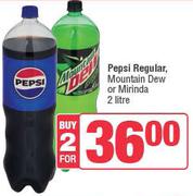Pepsi Regular, Mountain Dew Or Mirinda-For 2 x 2L