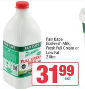 Fair Cape EcoFresh Milk (Fresh Full Cream Or Low Fat)-2Ltr Each