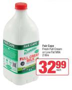 Fair Cape Fresh Full Cream Or Low Fat Milk-2L Each