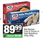 Sea Harvest Crisp & Chunky Or Hake Medallions-450g/500g Each