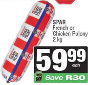 Spar French Or Chicken Polony-2kg Each