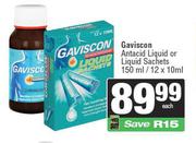 Gaviscon Antacid Liquid Or Liquid Sachets-150ml/2 x 10ml Each