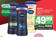 Vaseline Lotions Or Creams Assorted-400ml Each