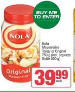 Nola Mayonnaise Tangy Or Original (Incl. Squeeze Bottle 500g)-750g Each