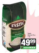 Tastic Basmati Rice-1Kg