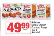 Rainbow Simply Chicken Crumbed Range Assorted-400g Each