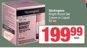 Neutrogena Bright Boost Gel Cream Or Liquid-50ml