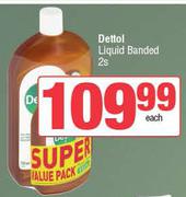 Dettol Liquid Banded-2s Each