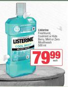 Listerine Freshbrust, Coolmint Or Kids Berry, Mint Or Zero Mouthwash-500ml Each