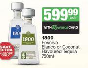 1800 Reserva Blanco Or Coconut Flavoured Tequila-750ml Each