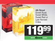 4th Street Sweet Rose, Sweet White, Sweet Red Or Late Harvest-3L Each