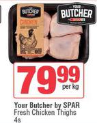 Your Butcher By Spar Fresh Chicken Thighs-4s Per Kg