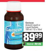 Gaviscon Antacid Liquid Or Liquid Sachets-150ml/12 x 10ml