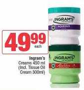 Ingram's Creams (Incl.Tissue Oil Cream 300ml)-450ml Each