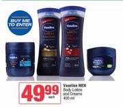  Vaseline Men Body Lotion & Creams-400ml Each