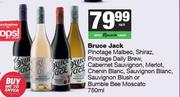 Bruce Jack Pinotage Malbec,Shiraz Daily Brew,Cab Sauv Blush Or Bumble Bee Moscato-750ml