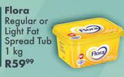 Flora Regular Or Light Fat Spread Tub-1Kg