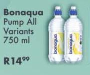 Bonaqua Pump (All Variants)-750ml Each
