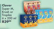 Clover Super M, Krush Or Tropika-6 x 200ml