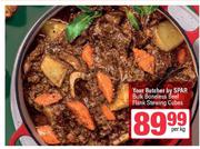 Your Butcher By Spar Bulk Boneless Beef Flank Stewing Cubes-Per Kg