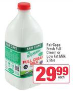 Fair Cape Fresh Full Cream Or Low Fat Milk-2L Each