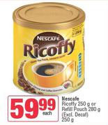 Nescafe Ricoffy 250g Or Refill Pouch 280g-Each